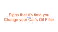 Signs that it’s time you Change your Car’s Oil Filter PowerPoint PPT Presentation