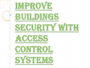 Reasons Why you Need Access Control Systems