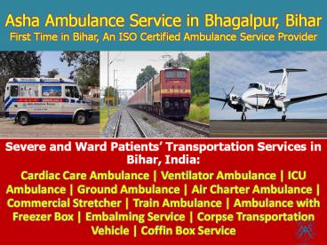 Shift your Loved One with Hi-tech Roadway Ambulance Service in Bhagalpur- ASHA