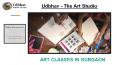 Art Classes In Gurgaon | Udbhav Arts PowerPoint PPT Presentation