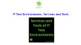 IT Test Environments, Services and Tools PowerPoint PPT Presentation