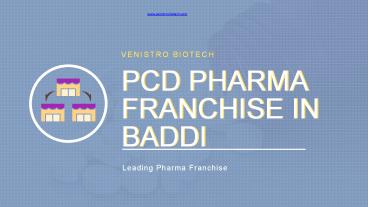 PCD Pharma Franchise in Baddi: Venistro Biotech (1)