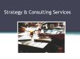 Strategy & Consulting Services – A New Service-driven Approach PowerPoint PPT Presentation