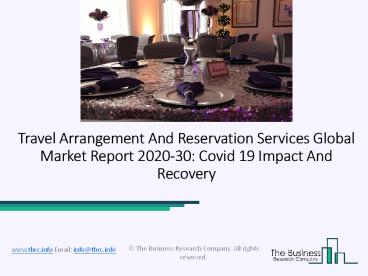 2020 Travel Arrangement And Reservation Services Market Share, Restraints, Segments And Regions