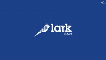 Get A Look At Life At Lark