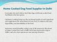 home cooked dog food supplier in Delhi PowerPoint PPT Presentation