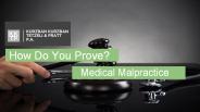 How Do You Prove Medical Malpractice?