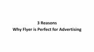 3 Reasons Why Flyer is Perfect for Advertising