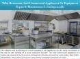 Why Restaurant And Commercial Appliances Or Equipment Repair & Maintenance Is Indispensable PowerPoint PPT Presentation