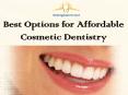 Best Options for Affordable Cosmetic Dentistry PowerPoint PPT Presentation