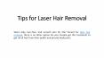 Tips for Laser Hair Removal PowerPoint PPT Presentation
