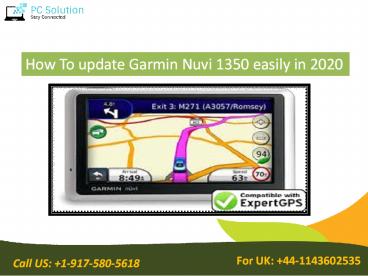 Easiest Method To Update Garmin Nuvi 1350 in 2020. Call +44-1213181081