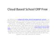 Cloud Based School ERP Free PowerPoint PPT Presentation