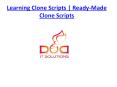 Learning Clone Scripts | Ready-Made Clone Scripts | DOD IT SOLUTIONS PowerPoint PPT Presentation