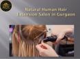 Natural Human Hair Extension Salon in Gurgaon PowerPoint PPT Presentation
