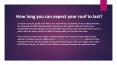 How long can you expect your roof to last? PowerPoint PPT Presentation