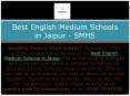 Best English Medium Schools in Jaipur - SMHS PowerPoint PPT Presentation