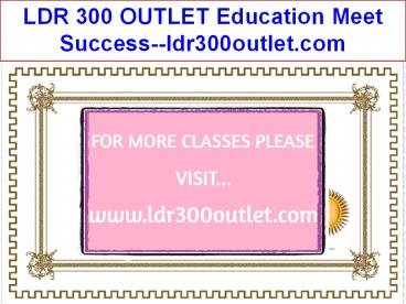 LDR 300 OUTLET Education Meet Success--ldr300outlet.com