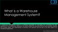 What is a Warehouse Management System and its work process PowerPoint PPT Presentation