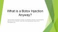 what is a botox Injections Anyway? PowerPoint PPT Presentation