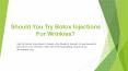 Should You Try Botox Injections For Wrinkles? PowerPoint PPT Presentation