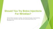 Should You Try Botox Injections For Wrinkles?