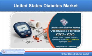 United States Diabetes Market, By CGM, SMBG, Insulin Pen & Pump, Companies