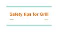 Safety Tips for Gas Grill