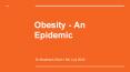 Obesity - An Epidemic | Obesity In India | Diseases caused by Obesity PowerPoint PPT Presentation