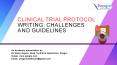 Clinical trial protocol writing: Challenges and Guidelines PowerPoint PPT Presentation