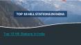 Top 10 Hill Stations in India PowerPoint PPT Presentation