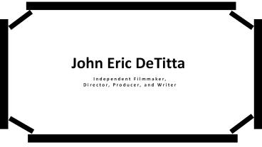 John Eric DeTitta - Artist & Technology Pioneer