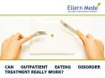 Can Outpatient Eating Disorder Treatment Really Work? PowerPoint PPT Presentation