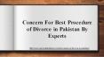 Easy procedure of Divorce in Pakistan - Know Divorce Law & Procedure By Expert PowerPoint PPT Presentation