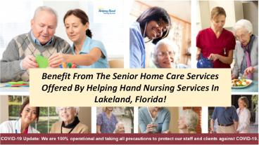 Benefit From The Senior Home Care Services Offered By Helping Hand Nursing Services In Lakeland, Florida!