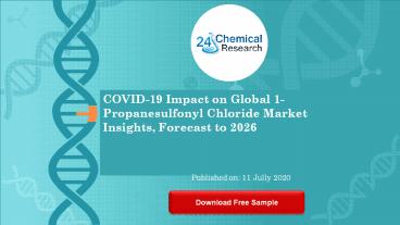 COVID 19 Impact on Global 1 Propanesulfonyl Chloride Market Insights, Forecast to 2026