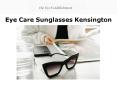 Eye Care Sunglasses Kensington PowerPoint PPT Presentation