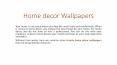 home decor wallpapers. PowerPoint PPT Presentation