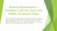 Breast Augmentation – Evolution Over the Years and Safest Technique Today PowerPoint PPT Presentation