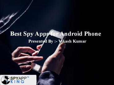 Best Spy Apps for Android Phone 9821337675 , 9999332099