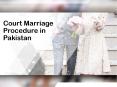 Court Marriage Procedure in Pakistan - Legal Procedure For Marriage PowerPoint PPT Presentation