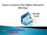 Steps to Improve the Higher Education PPC Plan