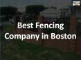 Best Fencing Company in Boston PowerPoint PPT Presentation