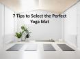 Get 7 tips to choose the right yoga mat PowerPoint PPT Presentation