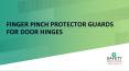 Finger Pinch Protector Guards for Door Hinges