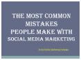 The Most Common Mistakes People Make With Social Media Marketing PowerPoint PPT Presentation