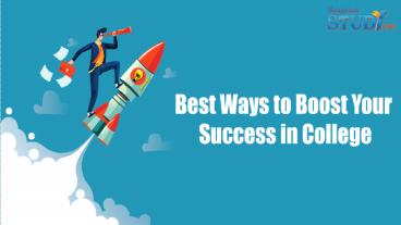 Best Ways to Boost Success in College