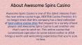 Awesome Spins Casino Review (2020)  - £100 Bonus + 10 Free Spins Bonus PowerPoint PPT Presentation