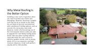 Why Metal Roofing Is the Better Option