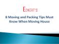 8 Moving and Packing Tips Must Know When Moving House PowerPoint PPT Presentation